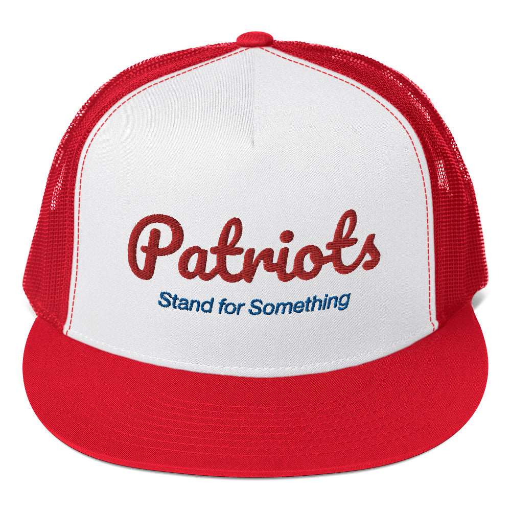 Patriots Stand for Something Trucker Cap - Free Shipping! - Pledge Project