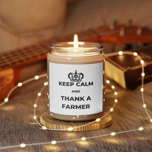 Keep Calm & Thank a Farmer  - Scented Soy Candle - 50 hour