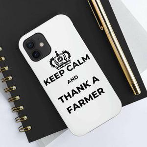 Keep Calm and Thank a Farmer - Tough iPhone Cases