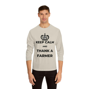 Keep Calm and Thank A Farmer - Unisex Classic Long Sleeve T-Shirt.