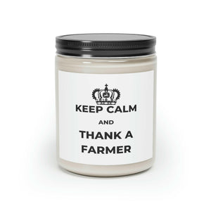 Keep Calm & Thank a Farmer  - Scented Soy Candle - 50 hour