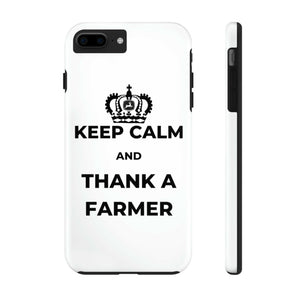 Keep Calm and Thank a Farmer - Tough iPhone Cases.