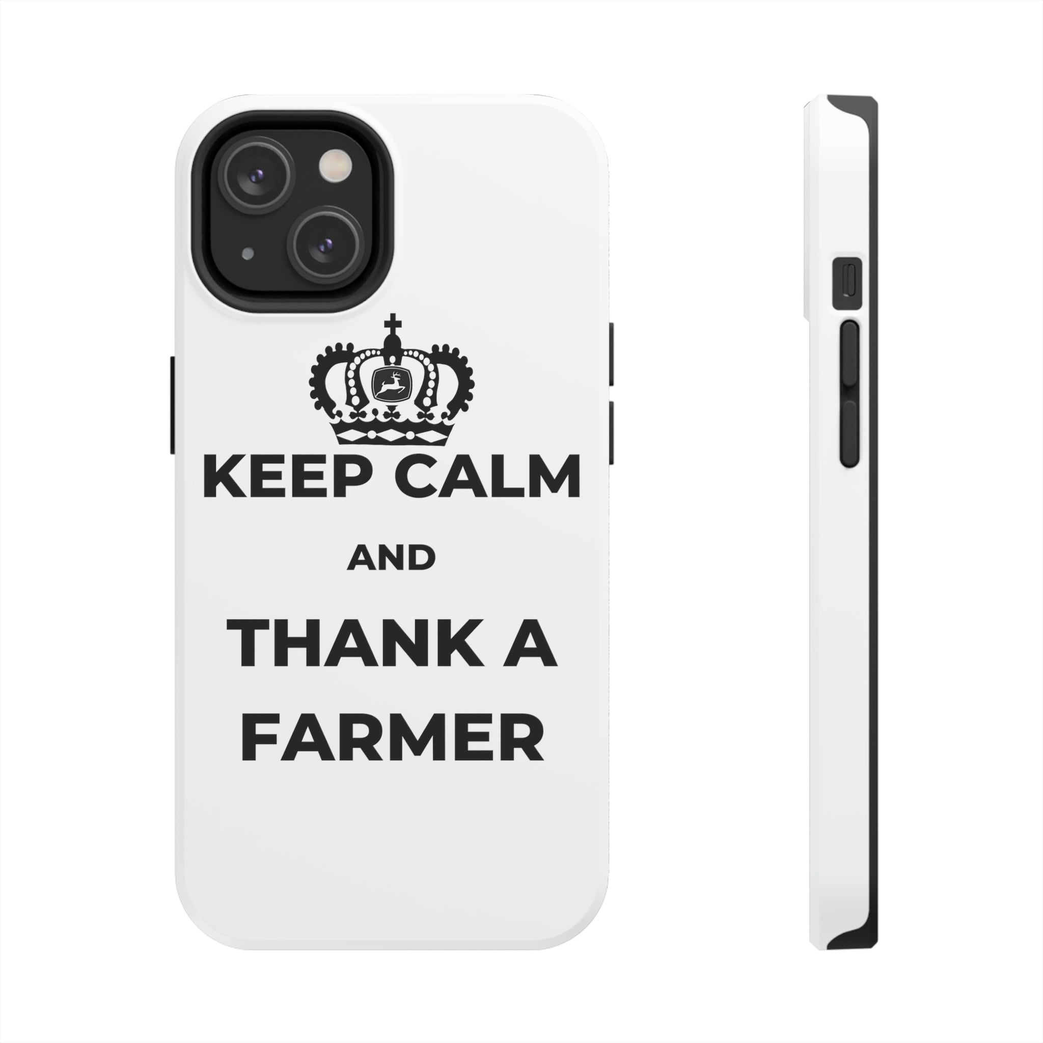 Keep Calm and Thank a Farmer - Tough iPhone Cases