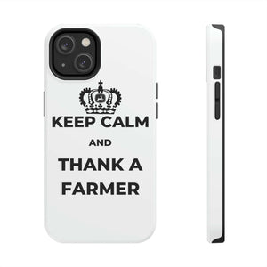 Keep Calm and Thank a Farmer - Tough iPhone Cases.