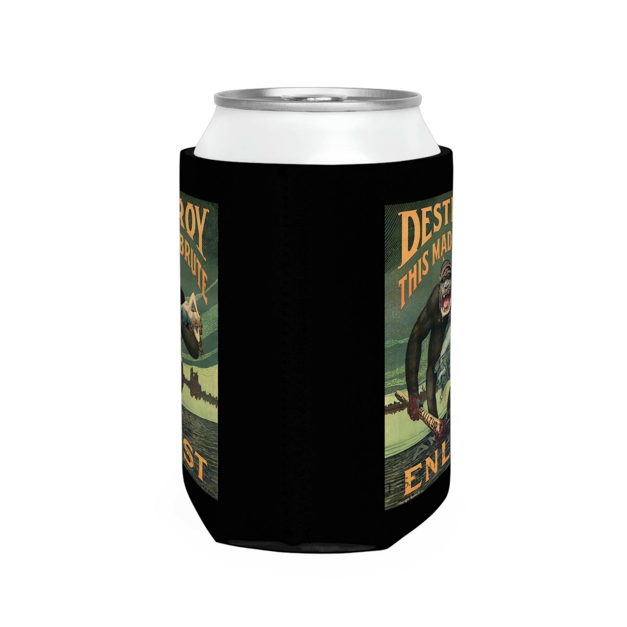 “Destroy this Mad Brute” -Can Cooler Sleeve.