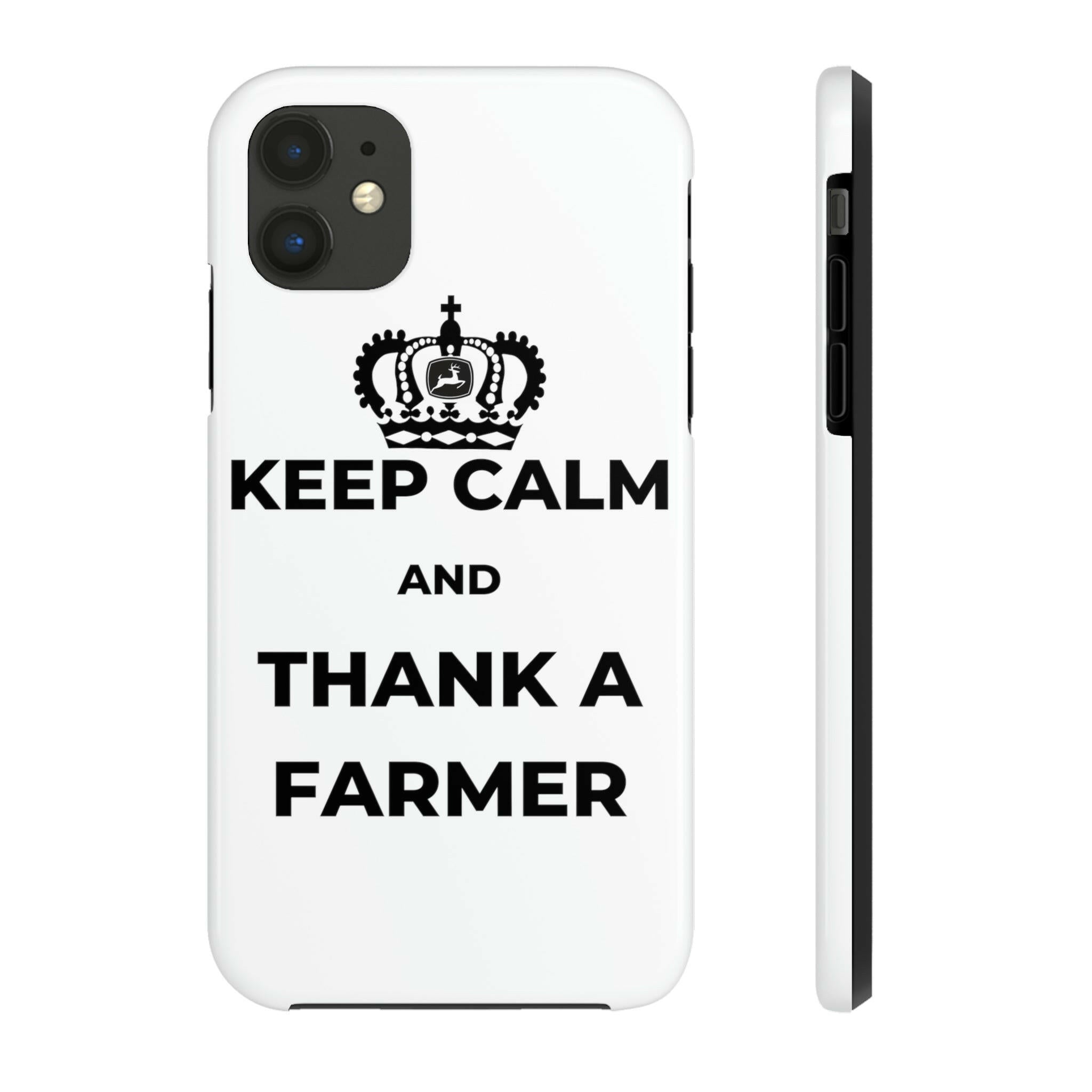 Keep Calm and Thank a Farmer - Tough iPhone Cases.