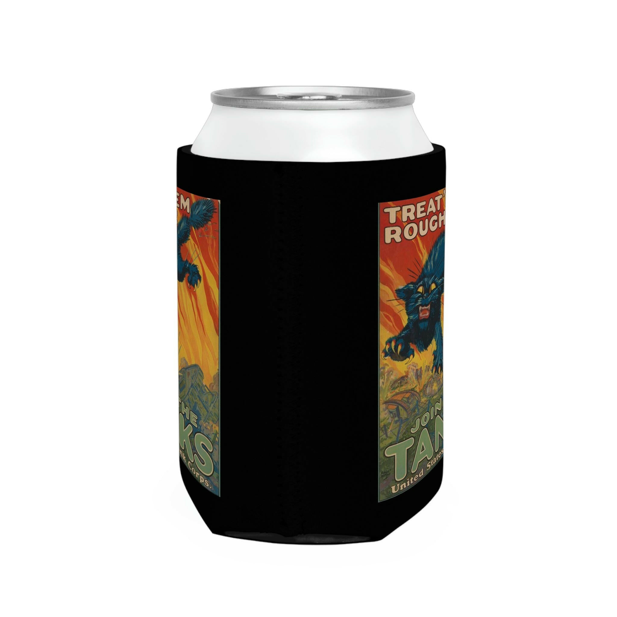 “Treat ‘Em Rough” -Can Cooler Sleeve.